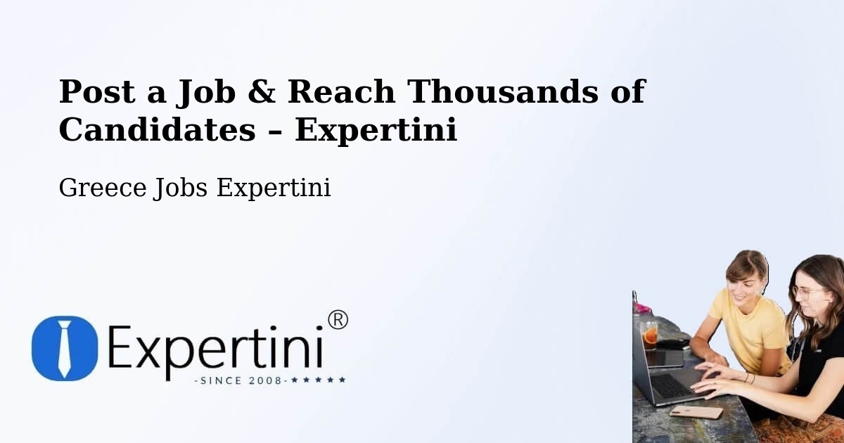Post a Job in Nomós Kykládon – Hire the Right Talent - Nomós Kykládon, Greece Jobs Expertini