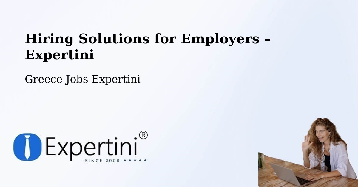 Hiring Solutions for Employers in Nomós Kykládon - Nomós Kykládon, Greece Jobs Expertini