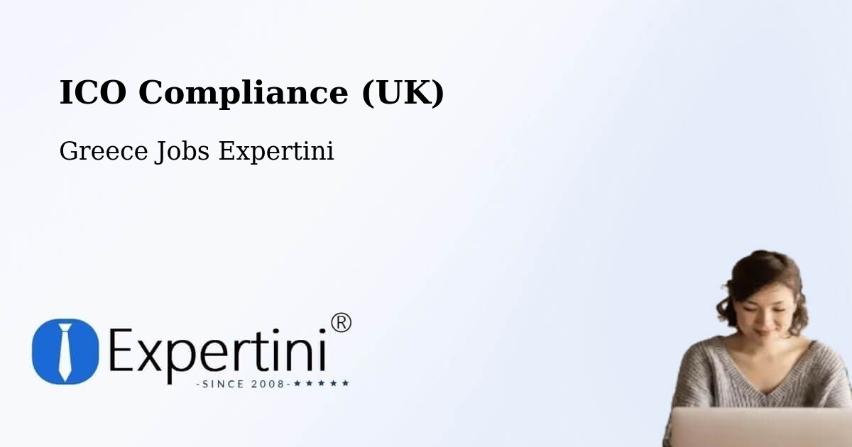 UK Data Protection & ICO Compliance – Nomós Kykládon - Greece Jobs Expertini