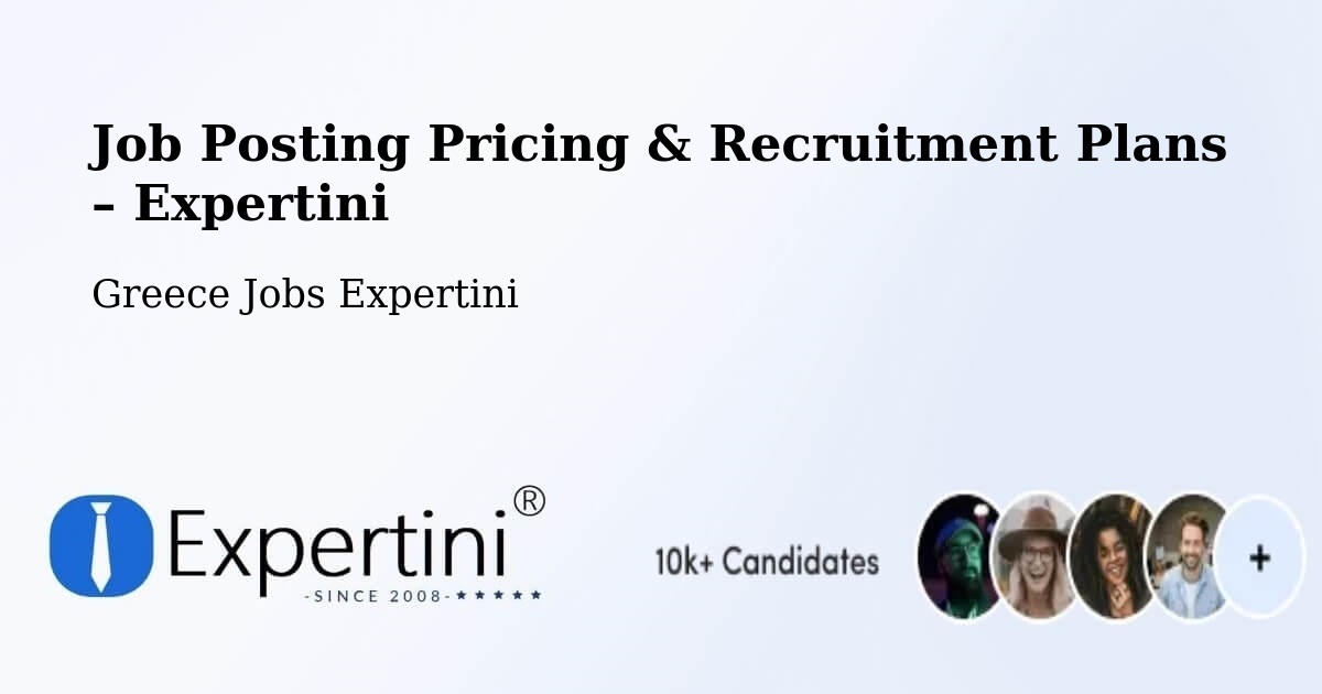 Job Posting Pricing & Recruitment Plans – Nomós Kykládon - Nomós Kykládon, Greece Jobs Expertini